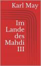 Скачать Im Lande des Mahdi III - Karl May