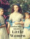 Скачать Little Women (English Edition) - Луиза Мэй Олкотт