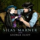 Скачать Silas Marner - The Weaver of Raveloe (Unabridged) - George Eliot