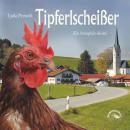 Скачать Tipferlscheißer - Stoapfalz-Krimis, Band 3 (ungekürzt) - Lydia Preischl