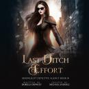 Скачать Last Ditch Effort - Moonlight Detective Agency, Book 1 (Unabridged) - Michael Anderle