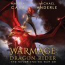 Скачать WarMage: Dragon Rider - The Never Ending War, Book 8 (Unabridged) - Michael Anderle