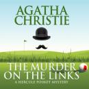 Скачать Hercule Poirot, The Murder on the Links (Unabridged) - Agatha Christie