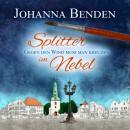 Скачать Splitter im Nebel - Annas Geschichte, Band 2 (ungekürzt) - Johanna Benden