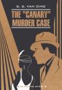 Скачать The «Canary» Murder Case / Смерть Канарейки. Книга для чтения на английском языке - Стивен Ван Дайн