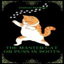 Скачать The Master Cat or Puss in Boots (Unabridged) - Charles Perrault