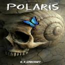 Скачать Polaris (Unabridged) - H. P. Lovecraft