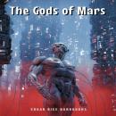 Скачать The Gods of Mars (Unabridged) - Edgar Rice Burroughs