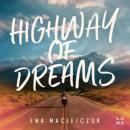 Скачать Highway of Dreams - Ewa Maciejczuk
