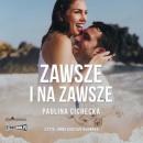 Скачать Zawsze i na zawsze - Paulina Cichecka