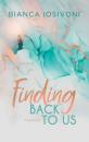 Скачать Finding Back to Us - Bianca Iosivoni