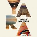 Скачать Yara (Unabridged) - Tamara Faith Berger