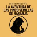 Скачать La aventura de las cinco semillas de naranja (Completo) - Arthur Conan Doyle