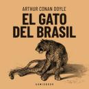 Скачать El gato de Brasil - Arthur Conan Doyle