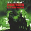 Скачать Франкенштейн,или современный Прометей / Frankenstein or, The Modern Prometheus - Мэри Шелли