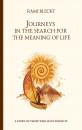 Скачать Journeys in the Search for the Meaning of Life. A story of those who have found it - Rami Bleckt