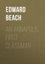 Скачать An Annapolis First Classman - Beach Edward Latimer