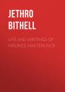 Скачать Life and Writings of Maurice Maeterlinck - Jethro Bithell