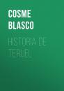 Скачать Historia de Teruel - Cosme Blasco