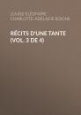 Скачать Récits d'une tante (Vol. 3 de 4) - Boigne Louise-Eléonore-Charlotte-Adélaide d'Osmond
