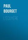 Скачать L'Écuyère - Paul Bourget