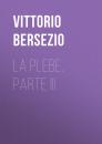 Скачать La plebe, parte III - Bersezio Vittorio