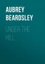 Скачать Under the Hill - Beardsley Aubrey
