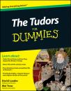 Скачать The Tudors For Dummies - David  Loades