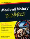Скачать Medieval History For Dummies - Stephen  Batchelor