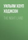 Скачать The Night Land - Уильям Хоуп Ходжсон