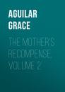 Скачать The Mother's Recompense, Volume 2 - Aguilar Grace