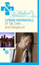 Скачать Dr Tall, Dark...and Dangerous? - Lynne Marshall