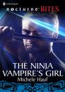 Скачать The Ninja Vampire's Girl - Michele  Hauf