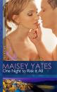 Скачать One Night to Risk it All - Maisey Yates