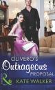 Скачать Olivero's Outrageous Proposal - Kate Walker