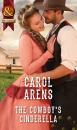 Скачать The Cowboy's Cinderella - Carol Arens
