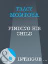 Скачать Finding His Child - Tracy  Montoya