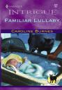 Скачать Familiar Lullaby - Caroline  Burnes