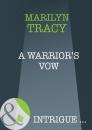 Скачать A Warrior's Vow - Marilyn  Tracy