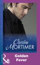 Скачать Golden Fever - Carole  Mortimer