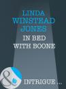 Скачать In Bed with Boone - Linda Winstead Jones