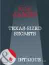 Скачать Texas-Sized Secrets - Elle James