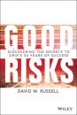 Скачать Good Risks. Discovering the Secrets to ORIX's 50 Years of Success - David Russell W.