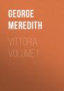 Скачать Vittoria. Volume 1 - George Meredith
