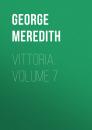 Скачать Vittoria. Volume 7 - George Meredith