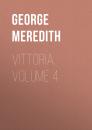Скачать Vittoria. Volume 4 - George Meredith