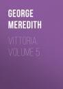 Скачать Vittoria. Volume 5 - George Meredith