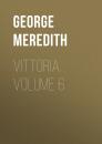 Скачать Vittoria. Volume 6 - George Meredith