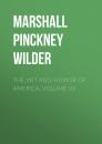 Скачать The Wit and Humor of America, Volume VII - Marshall Pinckney Wilder