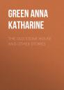 Скачать The Old Stone House and Other Stories - Green Anna Katharine